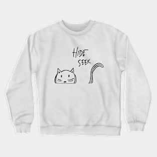 hide seek Crewneck Sweatshirt